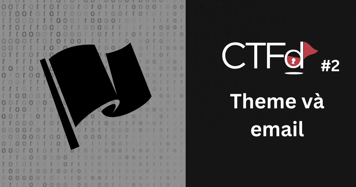 CTFd #2 - Theme và email