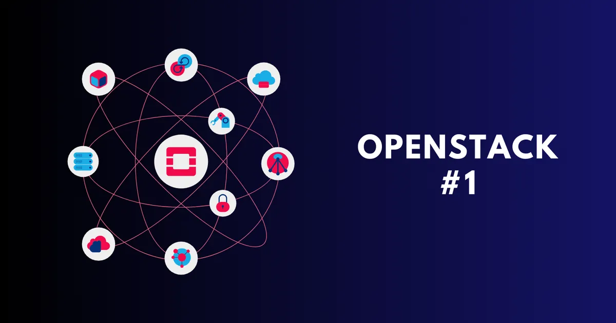 Openstack #1: Tổng quan khái niệm